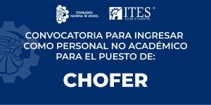 CONVOCATORIA PARA INGRESAR COMO PERSONAL NO ACADÉMICO PARA EL PUESTO DE CHOFER