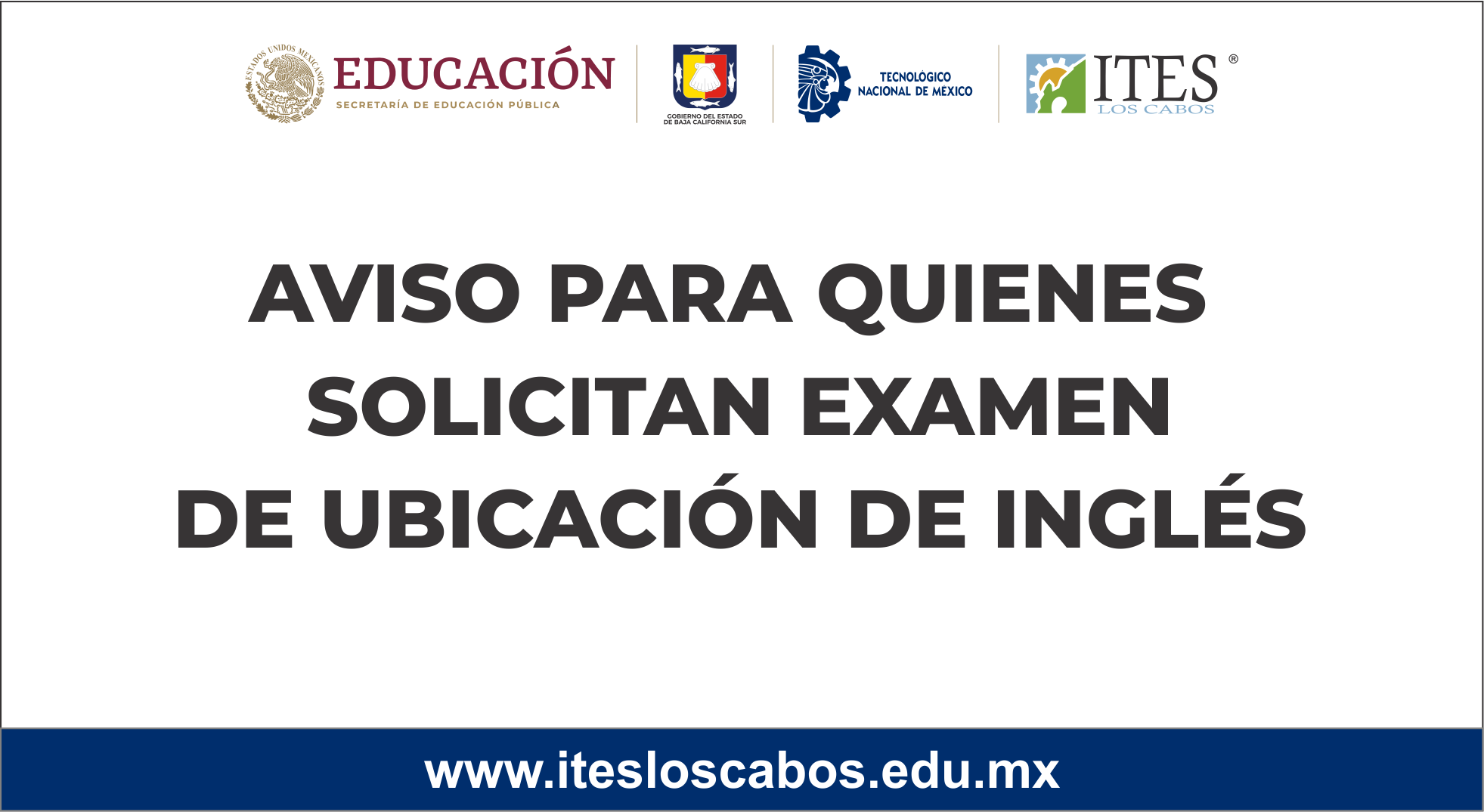 AVISO PARA QUIENES SOLICITAN EXAMEN DE UBICACIÓN DE INGLÉS - ITES