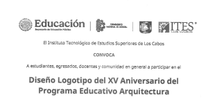 CONVOCATORIA DE DISEÑO DEL LOGOTIPO DEL XV ANIVERSARIO DEL PROGRAMA EDUCATIVO ARQUITECTURA